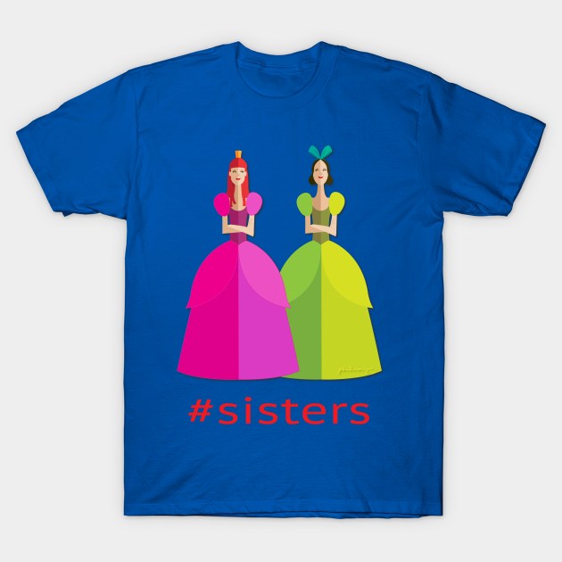 Sisters T-Shirt by amadeuxway